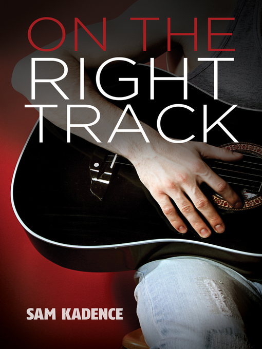Title details for On the Right Track by Sam Kadence - Available